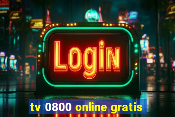 tv 0800 online gratis